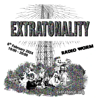 Flyer of the event Radio Extratonality #2