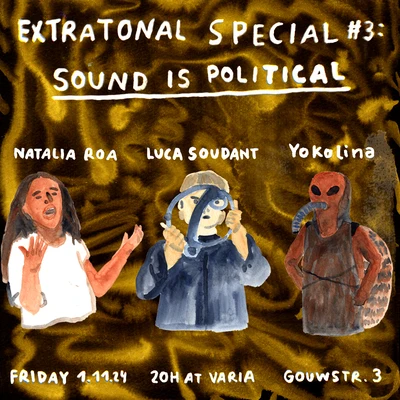 Flyer of the event Extratonal Special #3: Sound Is Political