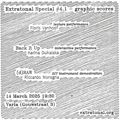 Flyer of the event Extratonal Special #4.1: Graphic Scores